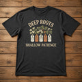 Funny Plant Propagation Shirt, Deep Roots Shallow Patience Tee, Plant Mom Gift