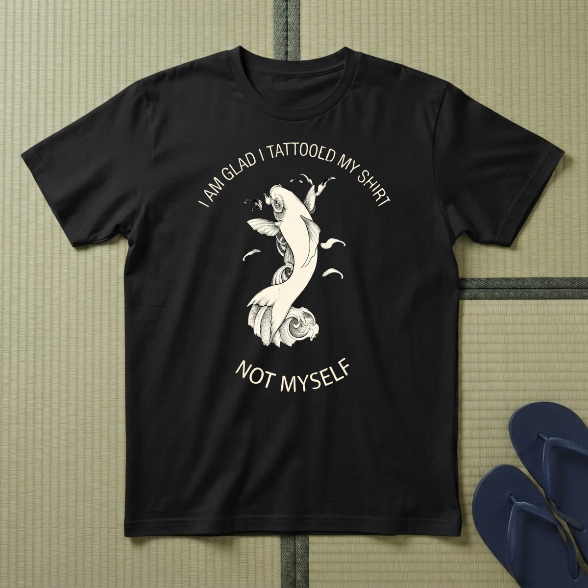 Tattoo Sleeve Graphic Tee — "I’m Glad I Tattooed My Shirt Not Myself"